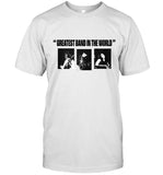 Greatest Band In The World Photo White Limited Shirts