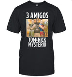 3 Amigos Ron Killings Tom & Nick Mysterio T-Shirt