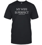 Limited My Wife Is Perfect Shirt Happy Birthday Jojo
