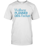Les Pachas Podcast Wellness Planner Des Pachas Shirt 2024