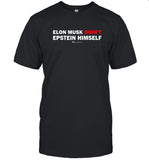Elon Musk Didn't Epstein Himself T-Shirt