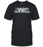 Limited I Survived Dream Face Reveal Tee
