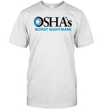 Limited OSHA's Worst Nightmare Shirt