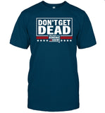 Dan Bonginowearing Don’T Get Dead The Dan Bongino Show Shirt