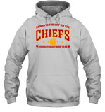 Karma Is The Guy On The Chiefs Coming Straight Home To Me Hoodie