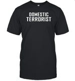 Domestic Terrorist Tee