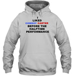 I Liked Cowboy Carter Before The Halftime Performance Hoodie