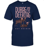 Durag and the Deer Tag Get Bucked New T-Shirt