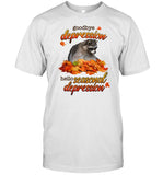Got Funny Goodbye Depression Hello Seasonal Depression Shirt
