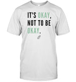 Creatingwonders Okay Not To Be Okay Shirt