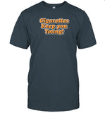 limited Cigarettes Keep You Young shirt