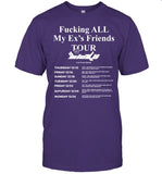Fucking All My Ex's Friends Tour T-Shirt