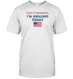 Emotionalclub Sorry Communists I'm Grilling Today T-Shirt