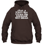 I Don't Carys Just A Dirty Boy Living The American Wet Dream Hoodie