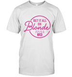 Erika Jayne Bet It All On Blonde New T-Shirt