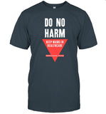 Do No Harm Keep Masks In Healthcare Hippocratic Style Tee Shirt