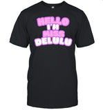 Flippa T Hello I'm Miss Delulu Shirt