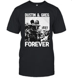Forever Dustin And Greg T-Shirte 2024