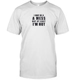 Hot Mess With Alix Earle At Least I'm Hot Shirt