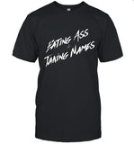 Limited T-Shirt Eating Ass And Taking Names