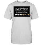 Everyone Is Welcome Here LGBT shirt