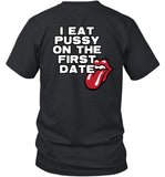 Fonthefirstdate I Eat Pussy On The First Date Shirt