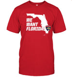 Florida Panthers We Want Florida New T Shirt