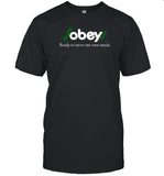 $Obey$ - Ready To Serve Our Own Needs Shirt