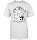 Endless Suffering Everyday Is A New Horror Shirt 2023