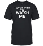 Livvusoo Wearing I Love It When You Watch Me Shirt