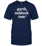 Garth, Unblock Tom on IG new t shirt
