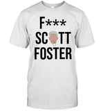 Fuck Scott Foster Tee shirt