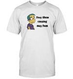 Limited Good Small Horce They Them Causing May Hem Shirt
