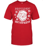 Limited Don'T Stop Believin' Santa Shirt