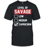 Level of savage low medium capricorn shirt