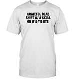 grateful dead shirt wa skull on it and tie dye new shirt