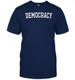 Democracy Tee Shirt