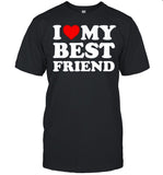 I love my best friend shirt