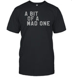 Glaivemusic A Bit Of A Mad One Shirt