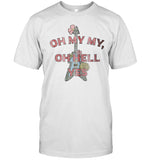 James Mae Oh My My Oh Hell Yes Shirt 2024