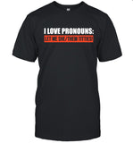 Limited I Love Pronouns Let Me She Them Titties Shirt