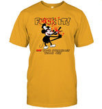 Fuck It Cut Your Steamboat Willie Off Tee Shirt