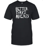 Geloyconcepcion Better Days Ahead Tee Shirt