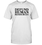 Defund Human Resources White Tee