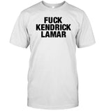 Fuck Kendrick Lamar Shirt