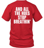 And All The Hoes Stop Breathin' Shirt_1