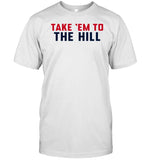 Fitzygfy Take 'Em To The Hill Shirt