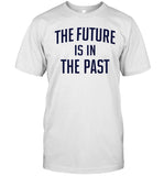 Hidden the future is in the past shirt