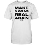Galactamelanin Make Niggas Real Again Shirt