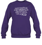 Limited Its About Being Feeling Alive But Looking Dead And If You Look Dead Alive Crewneck Sweatshirt